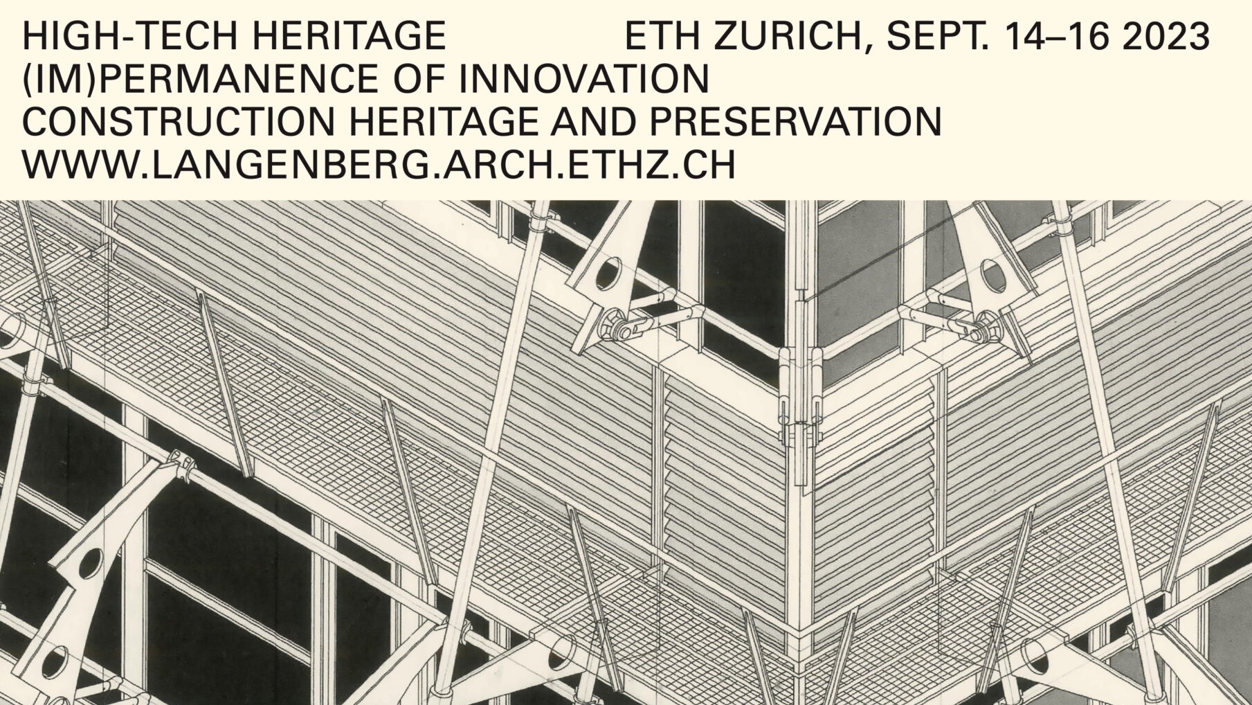 HIGH-TECH HERITAGE: (IM)PERMANENCE OF INNOVATION 14.–16. September 2023, ETH Zürich